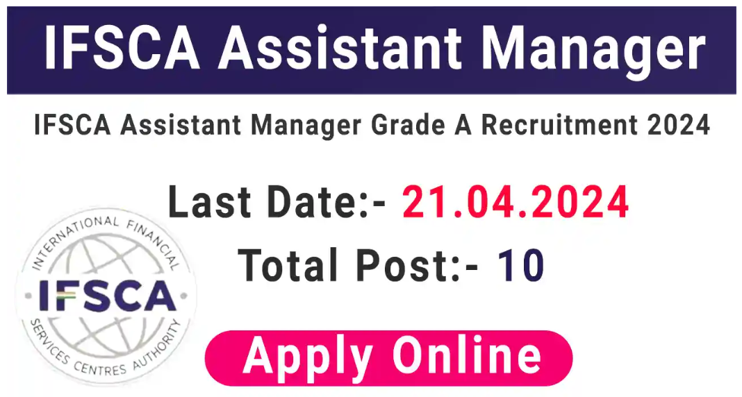                  IFSCA Assistant Manager Officer Grade A Recruitment 2024 @storiesviewforall.com