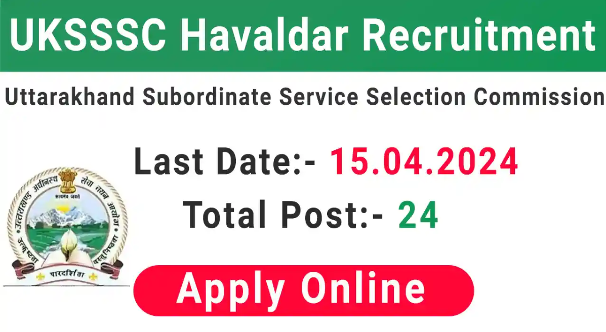 UKSSSC Havaldar Recruitment 2024 Apply ऑनलाइन @storiesviewforall.com