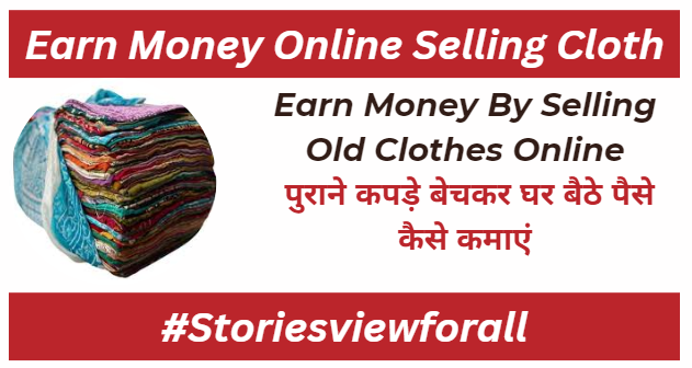 Earn Money By Selling Old Clothes Online