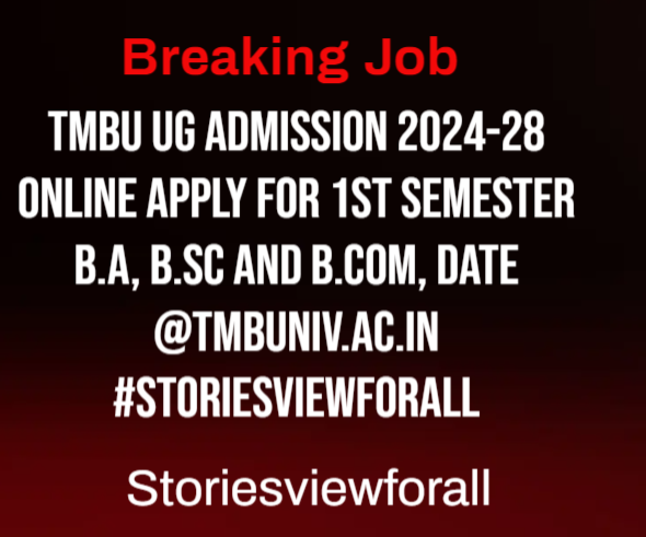 TMBU UG Admission 2024-28 Online Apply For 1st semester B.A, B.Sc and B.Com, Date @tmbuniv.ac.in #Storiesviewforall