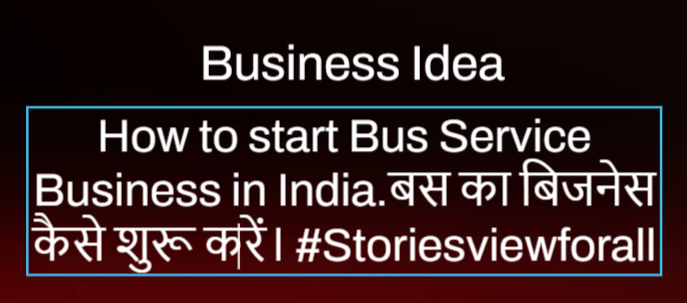 How to start Bus Service Business in India