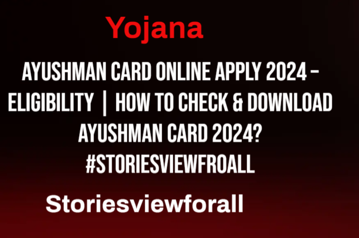 Ayushman Card Online Apply 2024 – Eligibility | How To Check & Download Ayushman Card 2024? #Storiesviewfroall