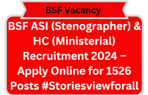 BSF ASI (Stenographer) & HC (Ministerial) Recruitment