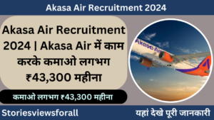 Akasa Air Recruitment