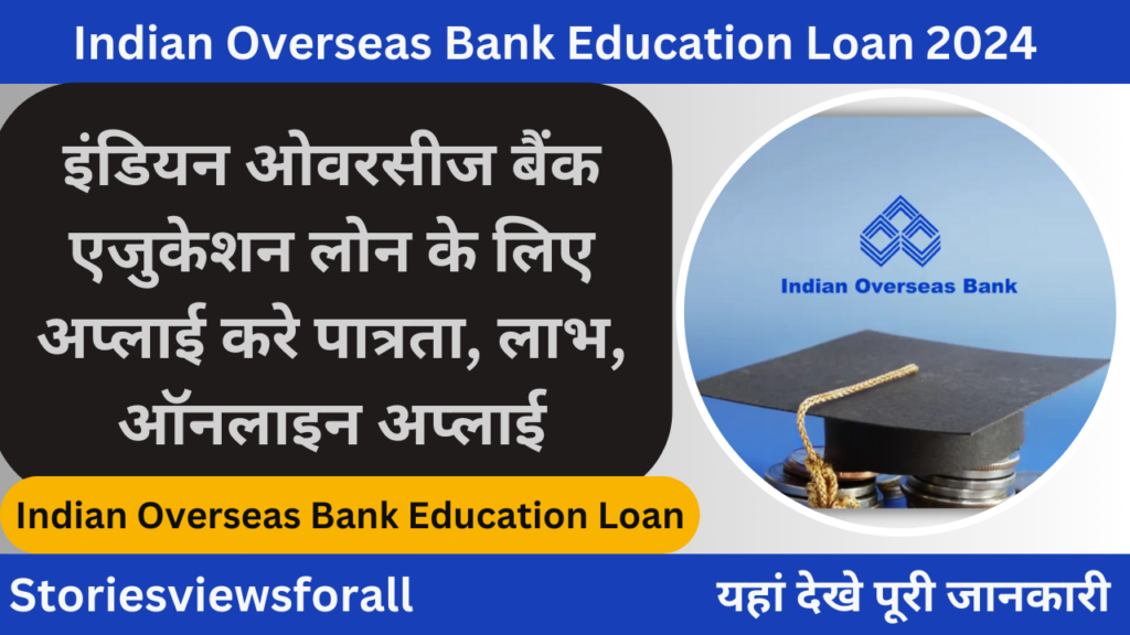 Indian Overseas Bank Education Loan
