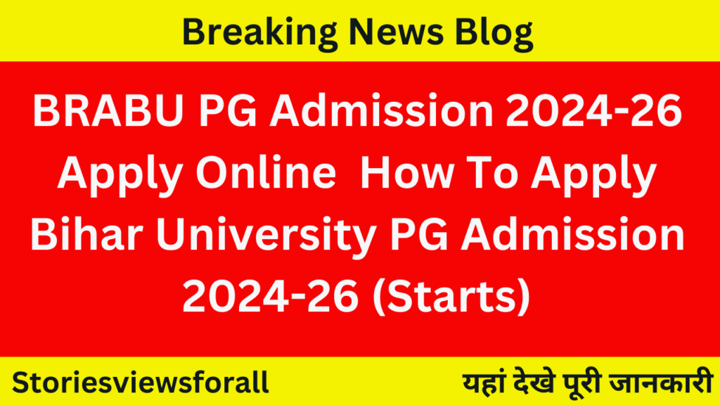 BRABU PG Admission 2024-26 Apply Online 