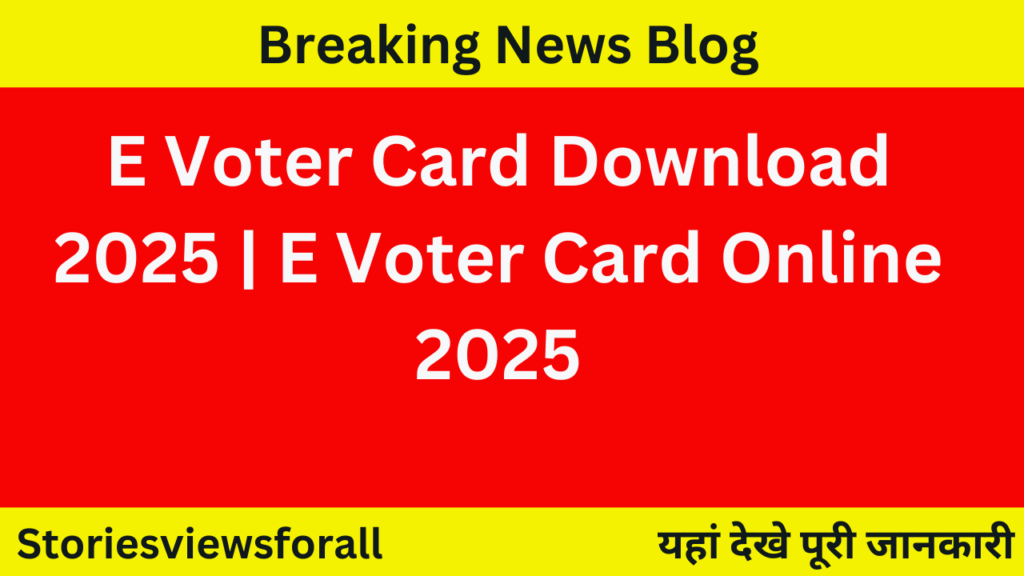 E Voter Card Download 2025 