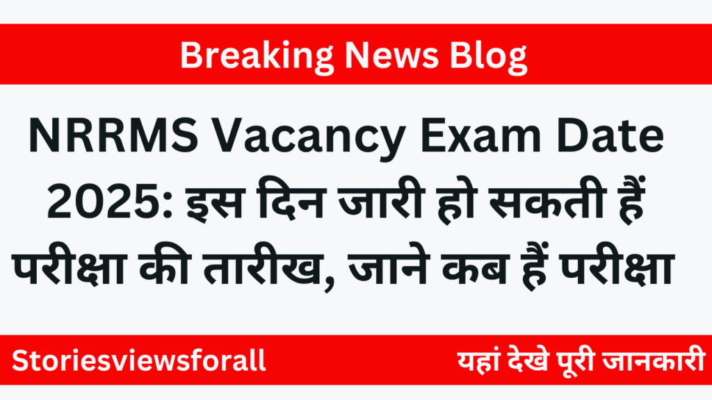 NRRMS Vacancy Exam Date 2025